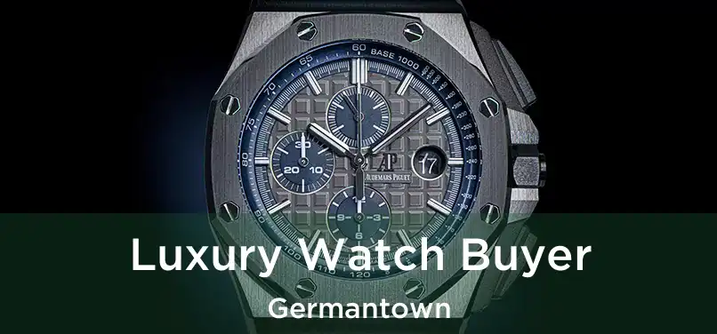 Luxury Watch Buyer Germantown