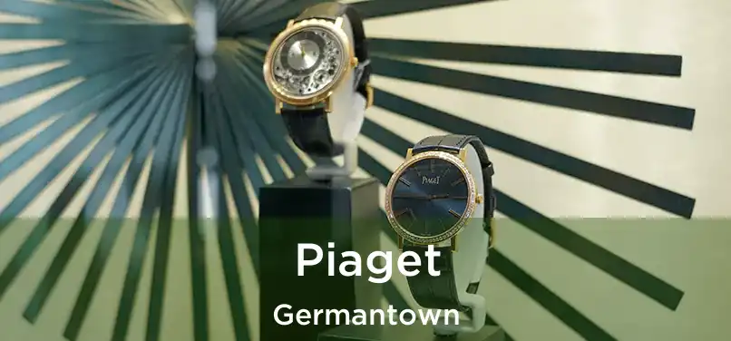 Piaget Germantown