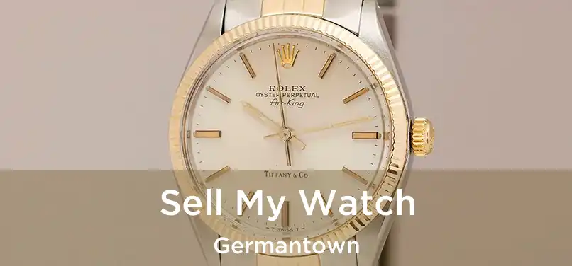 Sell My Watch Germantown