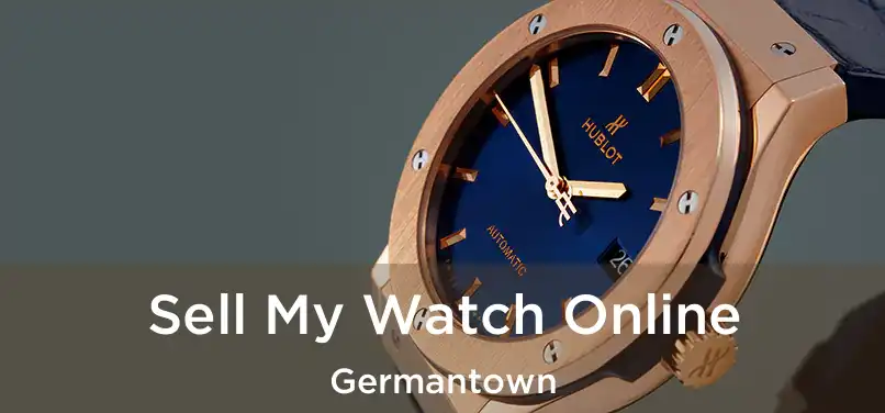 Sell My Watch Online Germantown