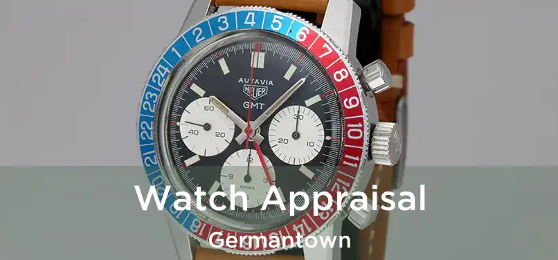 Watch Appraisal Germantown