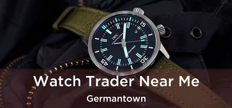 Watch Trader Near Me Germantown